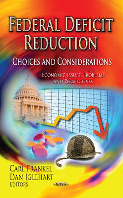 Carl Frankel - Federal Deficit Reduction: Choices & Considerations - 9781624177798 - V9781624177798