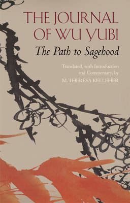 Wu Yubi - The Journal of Wu Yubi: The Path to Sagehood - 9781624660436 - V9781624660436