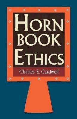 Charles Cardwell - Hornbook Ethics - 9781624663727 - V9781624663727