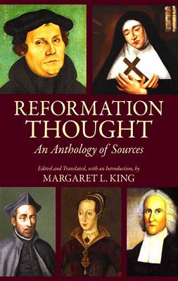 Margaretl. King - Reformation Thought: An Anthology of Sources - 9781624665172 - V9781624665172