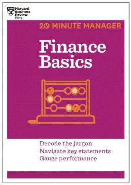 Harvard Business Review - Finance Basics (HBR 20-Minute Manager Series) - 9781625270856 - V9781625270856