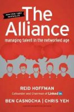 Reid Hoffman - The Alliance: Managing Talent in the Networked Age - 9781625275776 - V9781625275776