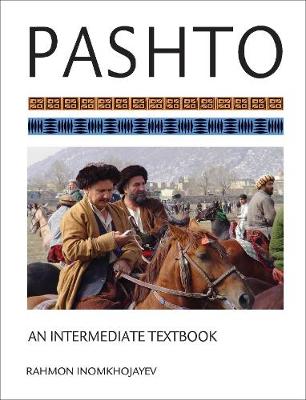 Rahmon Inomkhojayev - Pashto: An Intermediate Textbook - 9781626162242 - V9781626162242