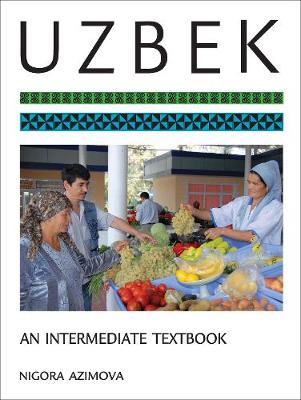 Nigora Azimova - Uzbek: An Intermediate Textbook - 9781626163164 - V9781626163164