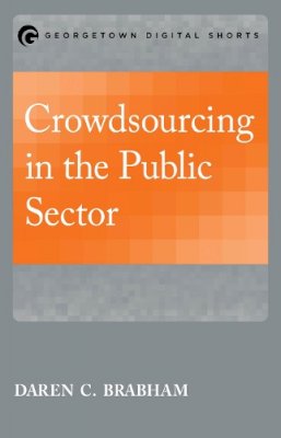 Daren C. Brabham - Crowdsourcing in the Public Sector - 9781626163799 - V9781626163799