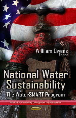 Willliam Owens - National Water Sustainability: The WaterSMART Program - 9781626181038 - V9781626181038