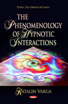 Katalin Varga - Phenomenology of Hypnotic Interactions - 9781626181274 - V9781626181274