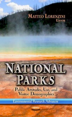 Matteo Lorenzini - National Parks: Public Attitudes, Use & Visitor Demographics - 9781626181311 - V9781626181311