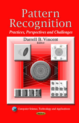Darrell B Vincent - Pattern Recognition: Practices, Perspectives & Challenges - 9781626181960 - V9781626181960