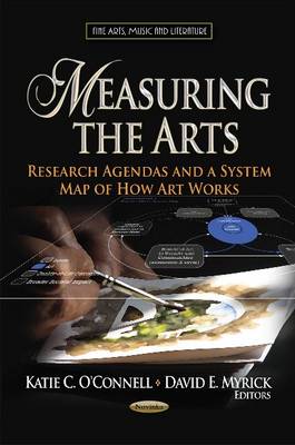 O Connell K.c. - Measuring the Arts: Research Agendas & a System Map of How Art Works - 9781626182691 - V9781626182691