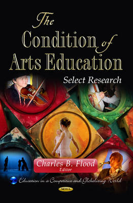 Charles B(Ed) Flood - Condition of Arts Education: Select Research - 9781626183353 - V9781626183353