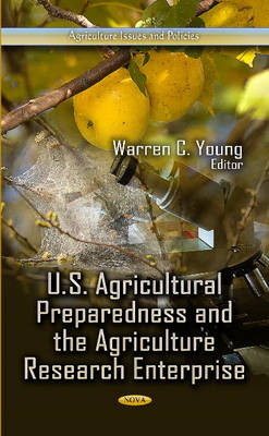 Warren C Young - U.S. Agricultural Preparedness & the Agriculture Research Enterprise - 9781626184374 - V9781626184374
