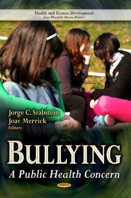 Srabstein J.c. - Bullying: A Public Health Concern - 9781626185647 - V9781626185647