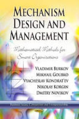 Goubko M. - Mechanism Design & Management: Mathematical Methods for Smart Organizations - 9781626186095 - V9781626186095