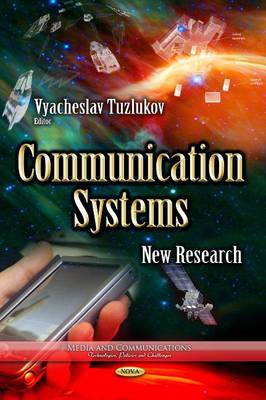 Tuzlukov V. - Communication Systems: New Research - 9781626186545 - V9781626186545