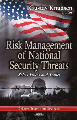 Gustav Knudsen - Risk Management of National Security Threats: Select Issues & Topics - 9781626187016 - V9781626187016