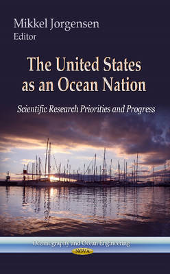 Mikkel Jorgensen - United States as an Ocean Nation: Scientific Research Priorities & Progress - 9781626187054 - V9781626187054