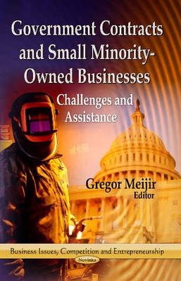 Gregor Meijir - Government Contracts & Small Minority-Owned Businesses: Challenges & Assistance - 9781626187139 - V9781626187139
