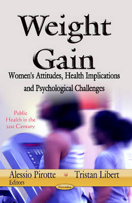 Alessio Pirotte (Ed.) - Weight Gain: Women´s Attitudes, Health Implications & Psychological Challenges - 9781626188006 - V9781626188006