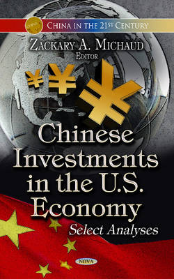 Michaud Z.a. - Chinese Investments in the U.S. Economy: Select Analyses - 9781626188334 - V9781626188334