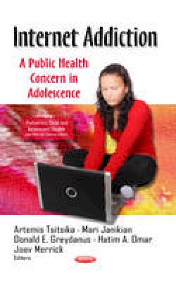 Tsitsika A. - Internet Addiction: A Public Health Concern in Adolescence - 9781626189256 - V9781626189256