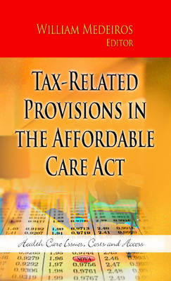 Medeiros W. - Tax-Related Provisions in the Affordable Care Act - 9781626189782 - V9781626189782