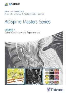 Luiz Roberto Vialle - AOSpine Masters Series, Volume 7: Spinal Cord Injury and Regeneration - 9781626232273 - V9781626232273