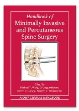 Michael Y. Wang - Handbook of Minimally Invasive and Percutaneous Spine Surgery - 9781626235885 - V9781626235885