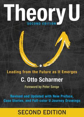C. Otto Scharmer - Theory U: Leading from the Future as It Emerges - 9781626567986 - V9781626567986