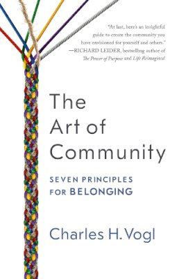 Vogl - The Art of Community: Seven Principles for Belonging - 9781626568419 - V9781626568419