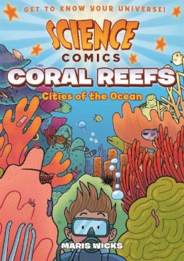 Maris Wicks - Science Comics: Coral Reefs - 9781626721456 - V9781626721456