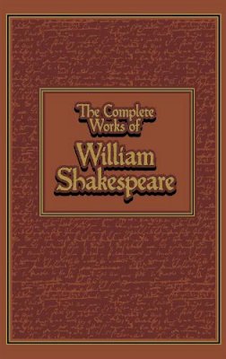 William Shakespeare - The Complete Works of William Shakespeare - 9781626860988 - V9781626860988
