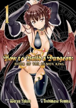 Yakan Warau - How to Build a Dungeon: Book of the Demon King Vol. 1 - 9781626923768 - V9781626923768