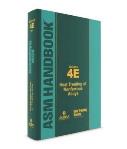 George E. Totten - ASM Handbook, Volume 4E: Heat Treating of Nonferrous Alloys - 9781627081122 - V9781627081122 George E. Totten - ASM Handbook, Volume 4E: Heat Treating of Nonferrous Alloys - 9781627081122 - V9781627081122