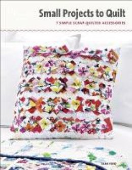J Ford - Small Projects to Quilt - 9781627100977 - V9781627100977