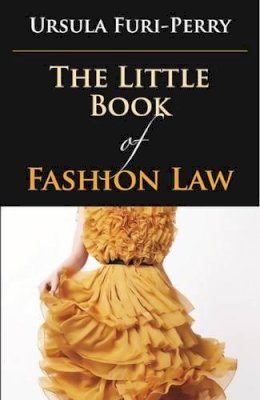 Ursula Furi-Perry - The Little Book of Fashion Law - 9781627221115 - V9781627221115