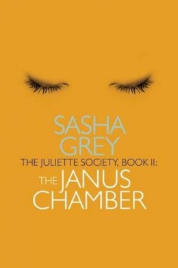 Sasha Grey - The Juliette Society, Book II: The Janus Chamber - 9781627781800 - V9781627781800
