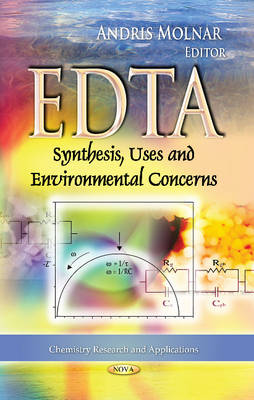 Molnar A. - EDTA: Synthesis, Uses & Environmental Concerns - 9781628081466 - V9781628081466