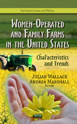 Wallace J - Women-Operated & Family Farms in the United States: Characteristics & Trends - 9781628084306 - V9781628084306