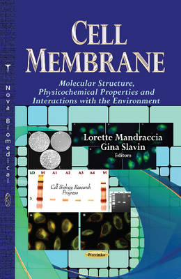 Mandraccia L - Cell Membrane: Molecular Structure, Physicochemical Properties & Interactions with the Environment - 9781628084566 - V9781628084566