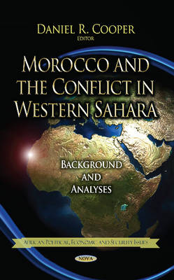 Daniel R. Cooper - Morocco & the Conflict in Western Sahara: Background & Analyses - 9781628085570 - V9781628085570