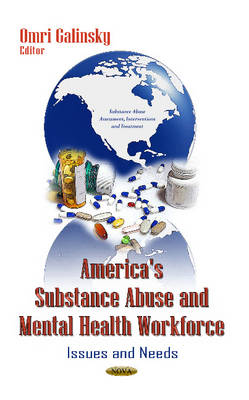 Galinsky O - America´s Substance Abuse & Mental Health Workforce: Issues & Needs - 9781628086348 - V9781628086348