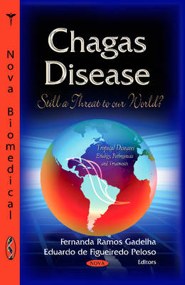Gadelha F.r. - Chagas Disease: Still a Threat to our World? - 9781628086812 - V9781628086812
