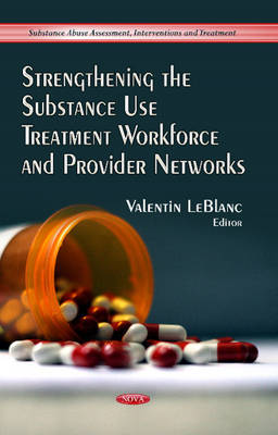 LEBLANC V - Strengthening the Substance Use Treatment Workforce & Provider Networks - 9781628086836 - V9781628086836
