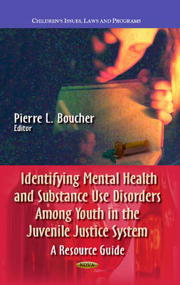 Boucher P.l. - Identifying Mental Health & Substance Use Disorders Among Youth in the Juvenile Justice System: A Resource Guide - 9781628087291 - V9781628087291