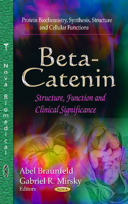 Braunfeld A - Beta-Catenin: Structure, Function & Clinical Significance - 9781628088014 - V9781628088014