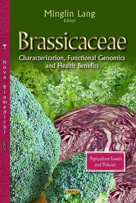 Minglin Lang - Brassicaceae: Characterization, Functional Genomics & Health Benefits - 9781628088564 - V9781628088564