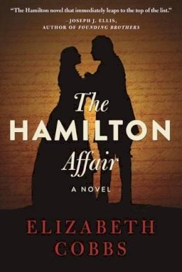 Elizabeth Cobbs - The Hamilton Affair: A Novel - 9781628727203 - V9781628727203