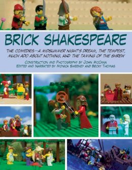 John Mccann - Brick Shakespeare: The Comedies—A Midsummer Night´s Dream, The Tempest, Much Ado About Nothing, and The Taming of the Shrew - 9781628737332 - V9781628737332