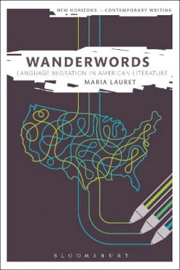 Maria Lauret - Wanderwords: Language Migration in American Literature - 9781628921632 - V9781628921632